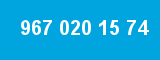 967 020 15 74